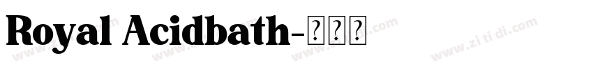 Royal Acidbath字体转换